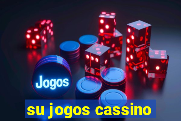 su jogos cassino