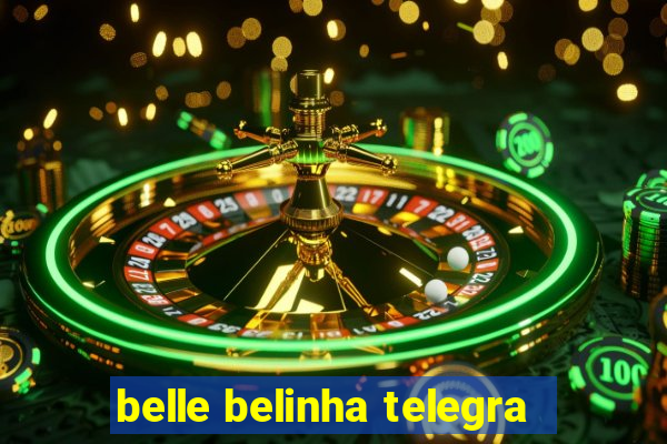 belle belinha telegra