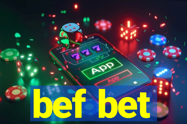 bef bet