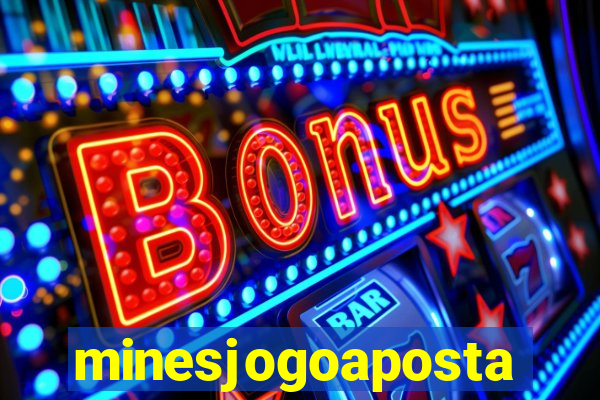 minesjogoaposta