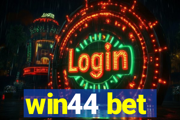 win44 bet