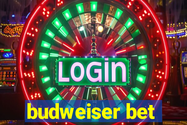budweiser bet