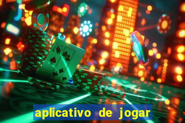 aplicativo de jogar e ganhar dinheiro