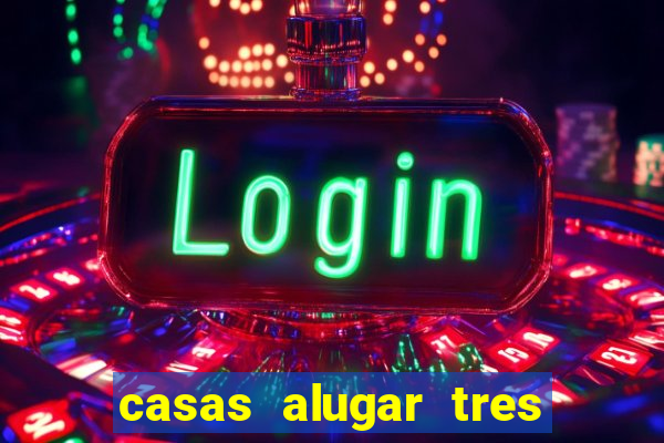 casas alugar tres lagoas ms