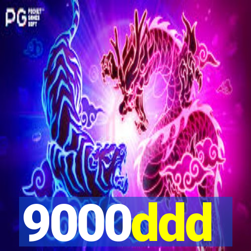 9000ddd