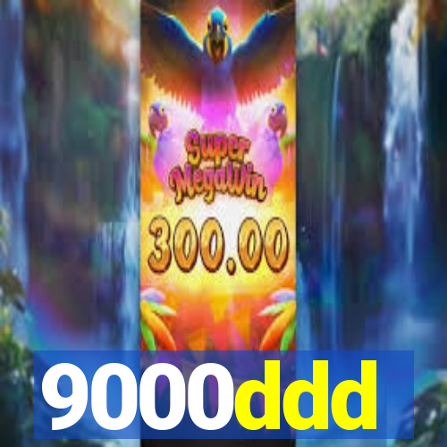 9000ddd