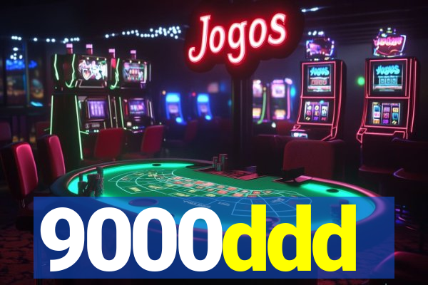 9000ddd