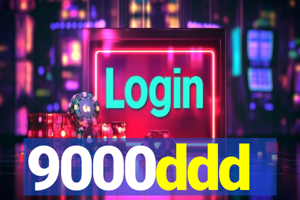9000ddd