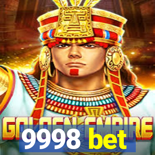 9998 bet