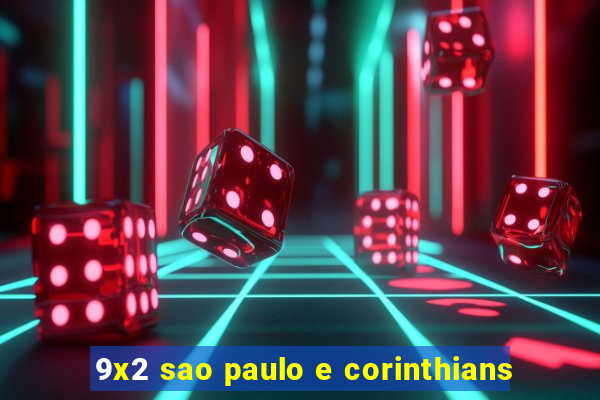 9x2 sao paulo e corinthians