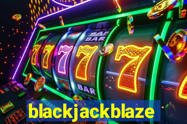blackjackblaze