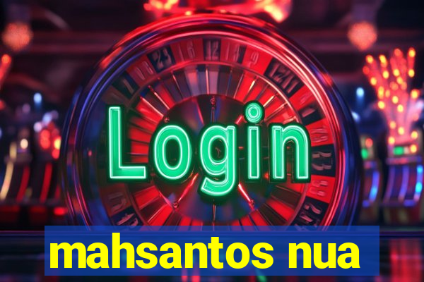 mahsantos nua