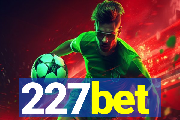 227bet