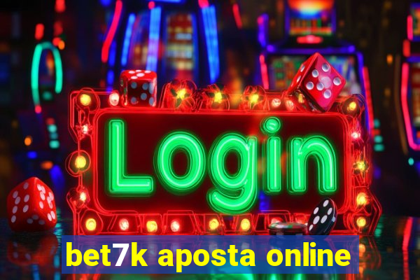 bet7k aposta online