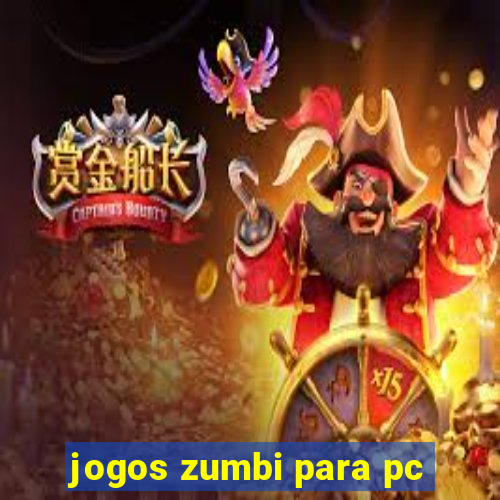 jogos zumbi para pc