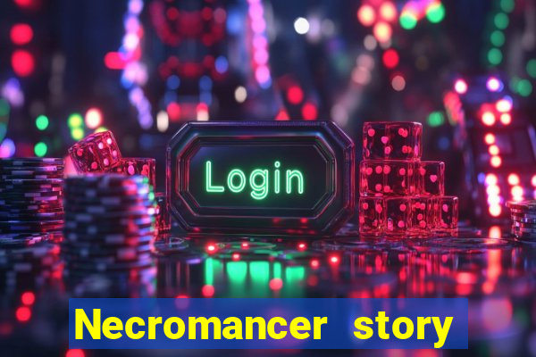 Necromancer story mod apk (unlimited skill points