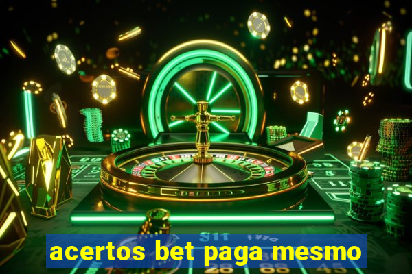 acertos bet paga mesmo