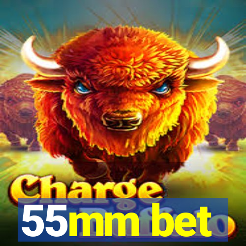 55mm bet