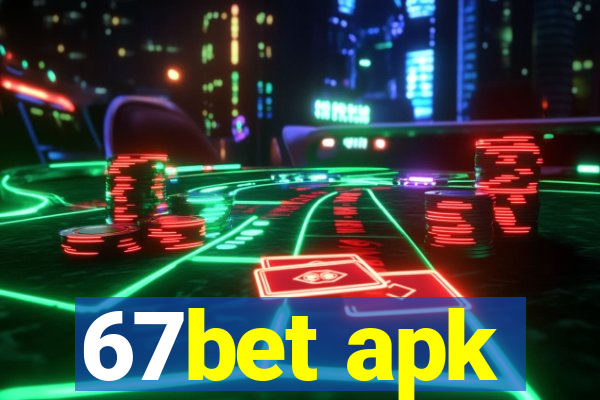 67bet apk