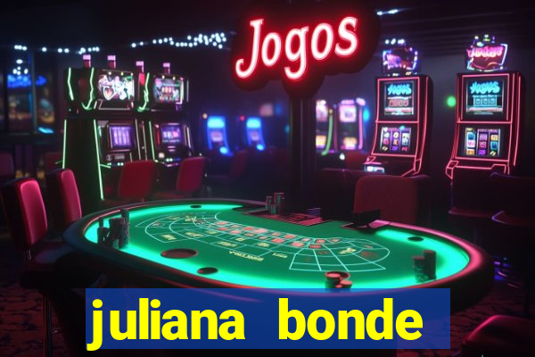 juliana bonde mostrando tudo
