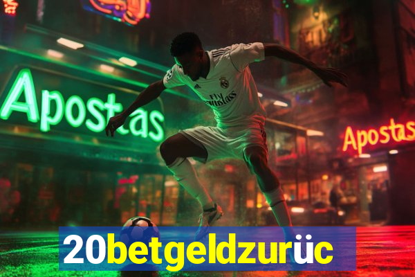 20betgeldzurück