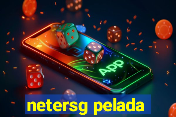 netersg pelada
