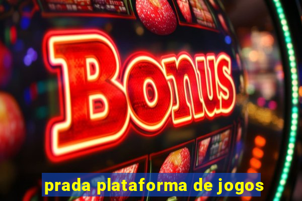 prada plataforma de jogos