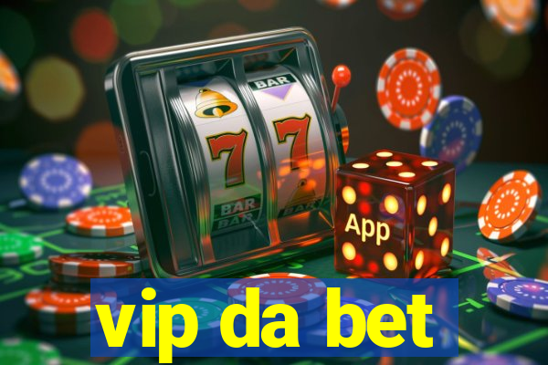 vip da bet