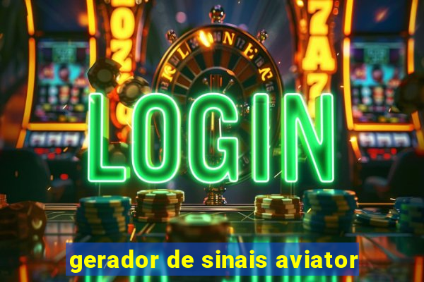 gerador de sinais aviator