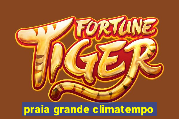 praia grande climatempo