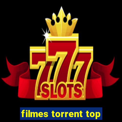 filmes torrent top
