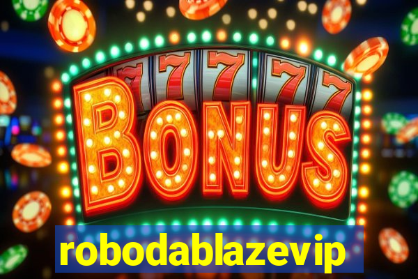 robodablazevip