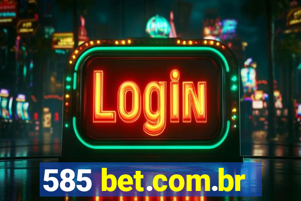 585 bet.com.br