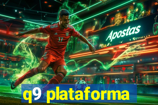 q9 plataforma