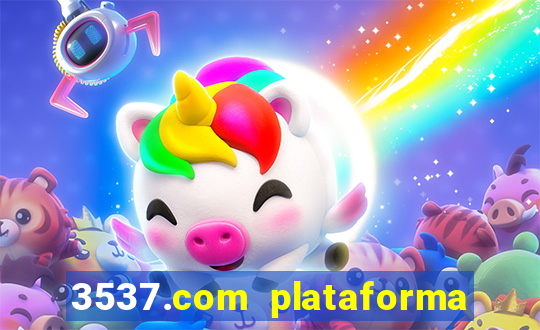 3537.com plataforma de jogos