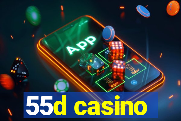 55d casino