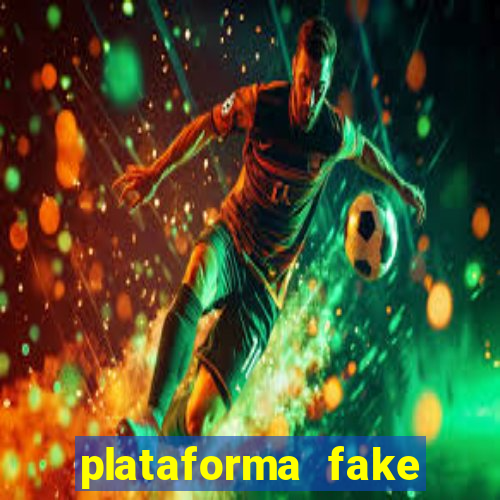 plataforma fake para jogar