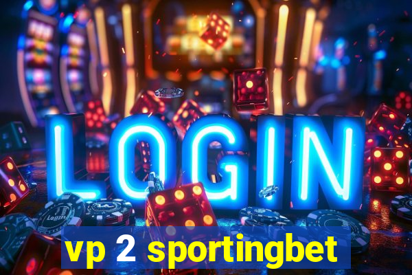 vp 2 sportingbet
