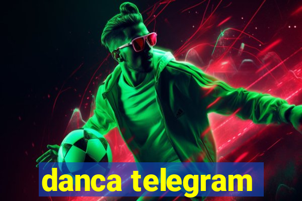 danca telegram