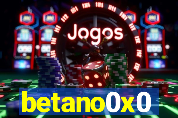 betano0x0