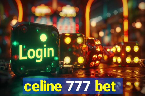 celine 777 bet