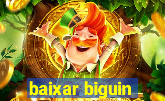 baixar biguin