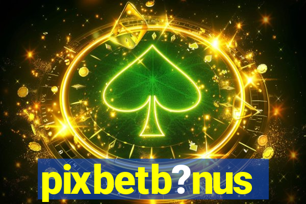 pixbetb?nus