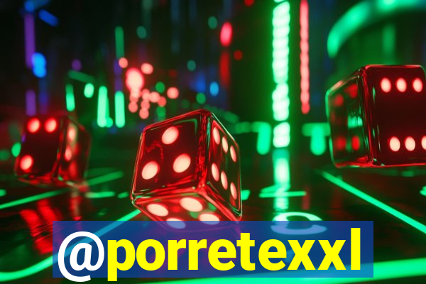 @porretexxl