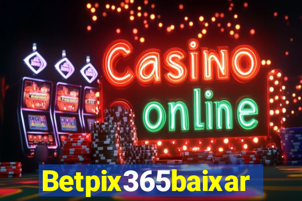 Betpix365baixar