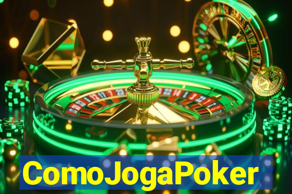 ComoJogaPoker