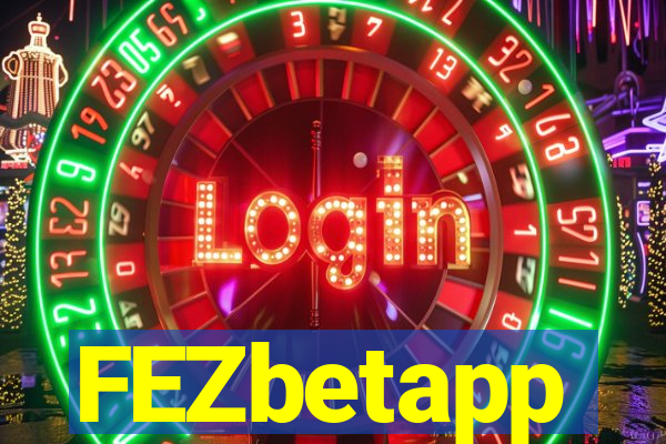 FEZbetapp