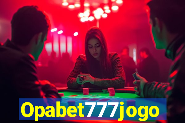 Opabet777jogo