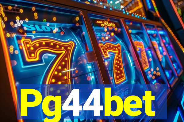 Pg44bet