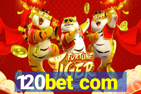 120bet com